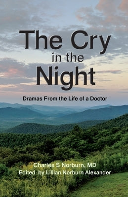 The Cry in the Night: Dramas From the Life of a Doctor Paperback Whisperblue