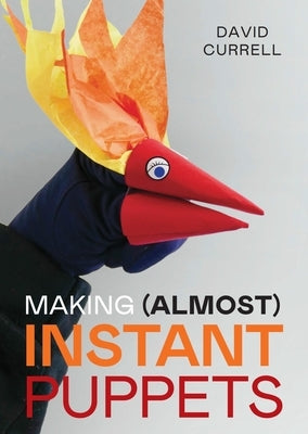 Making (Almost) Instant Puppets Paperback Crowood Press (UK)