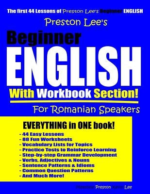 Preston Lee's Beginner English With Workbook Section For Romanian Speakers Paperback Independently Published
