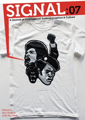 Signal:07: A Journal of International Political Graphics and Culture Paperback PM Press