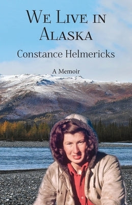 We Live in Alaska Paperback Epicenter Press (WA)