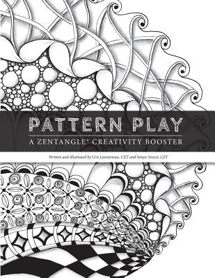 Pattern Play: a Zentangle Creativity Boost Paperback Cris Letourneau, Czt