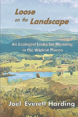 Loose on the Landscape Paperback Willow Oak Boods