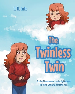 The Twinless Twin: A tale of bereavement and enlightenment for those who have lost their twin... Paperback Covenant Books