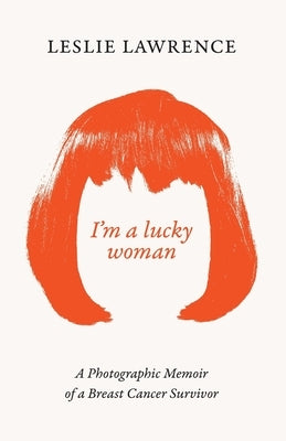 I'm a Lucky Woman Paperback Stillwater River Publications