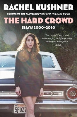 The Hard Crowd: Essays 2000-2020 Paperback Scribner Book Company