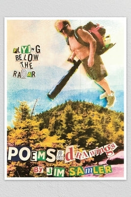 Flying Below the Radar: Poems & Drawings Paperback Dorrance Publishing Co.