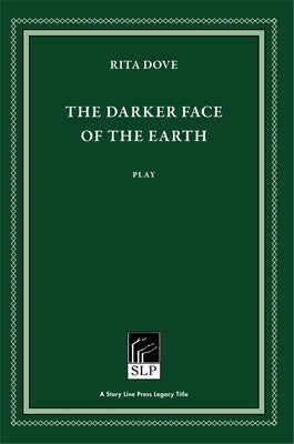 The Darker Face of the Earth Paperback Story Line Press