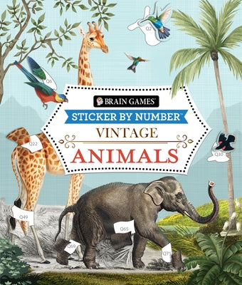 Brain Games - Sticker by Number - Vintage: Animals (28 Images to Sticker) by Publications International Ltd