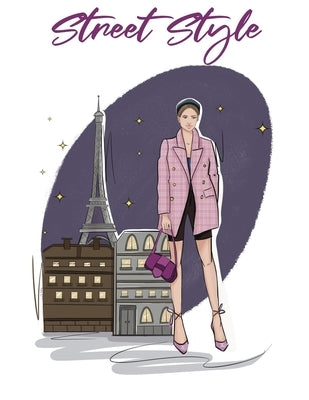 Street Style: A Beautiful Adult Coloring Book With Chic Fashion and Fresh Styles Paperback Groen Ambrosia Press