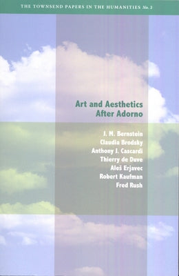 Art and Aesthetics After Adorno Paperback Fordham University Press