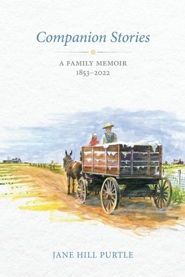 Companion Stories: A Family Memoir, 1853-2022 Paperback Farmhouse Books