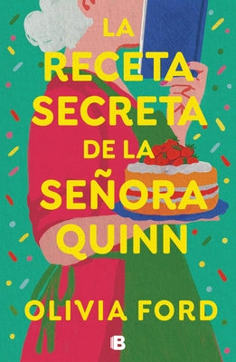 La Receta Secreta de la Señora Quinn / Mrs. Quinn's Rise to Fame by Ford, Olivia