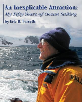 An Inexplicable Attraction: My Fifty Years of Ocean Sailing Paperback Yacht Fiona