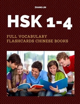 HSK 1-4 Full Vocabulary Flashcards Chinese Books: A Quick way to Practice Complete 1,200 words list with Pinyin and English translation. Easy to remem Paperback Independently Published
