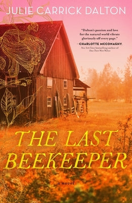 The Last Beekeeper by Dalton, Julie Carrick
