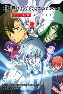 Bungo Stray Dogs, Vol. 5 (Light Novel): Dead Apple Volume 5 by Asagiri, Kafka