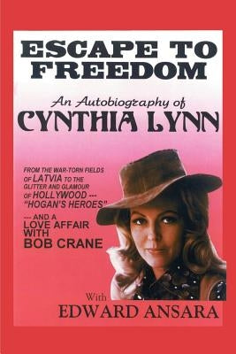 Escape to Freedom: An Autobiography of Cynthia Lynn Paperback 1st Book Library