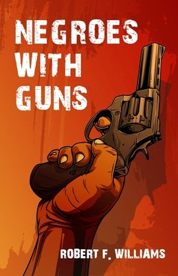 Negroes With Guns Paperback Lushena Books