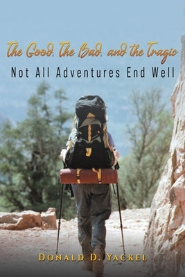 The Good, The Bad, and the Tragic Paperback Austin Macauley