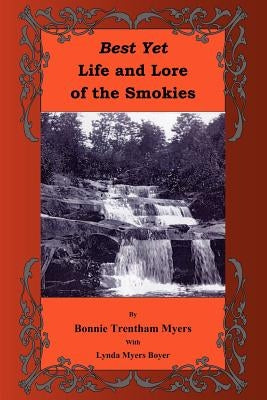 Best Yet Life and Lore of the Smokies Paperback Myers & Myers Publishing