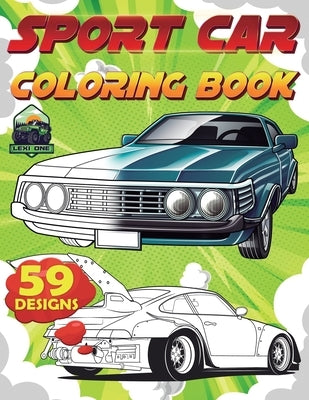 Sports Car Coloring Book: for Car Lovers, Adults, Man, male, adult boy, boys Paperback Lexi One