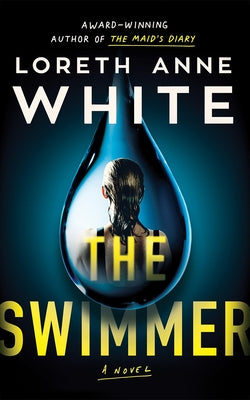 The Swimmer by White, Loreth Anne