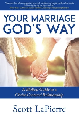 Your Marriage God's Way: A Biblical Guide to a Christ-Centered Relationship Paperback Charis Publishing
