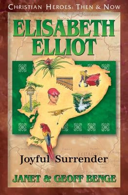 Elisabeth Elliot: Joyful Surrender YWAM Publishing