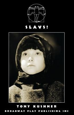 Slavs! Paperback Broadway Play Publishing
