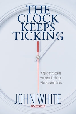 The Clock Keeps Ticking Paperback Green Hill Publishing