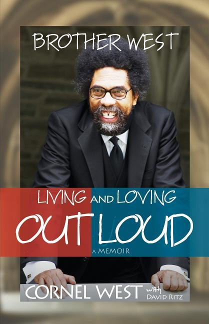 Brother West: Living and Loving Out Loud, a Memoir Paperback Smiley Books