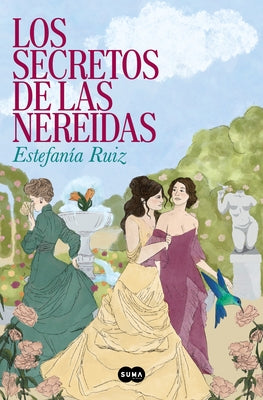 Los Secretos de Las Nereidas / The Secrets of the Nereids by Ruiz, Estefanía