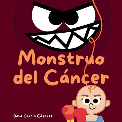 Monstruo del Cáncer by García Cázares, Dalia Alejandra