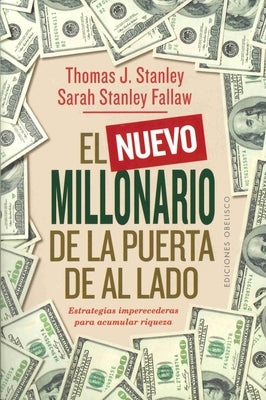 Nuevo Millonario de la Puerta de Al Lado, El by Stanley, Thomas J.
