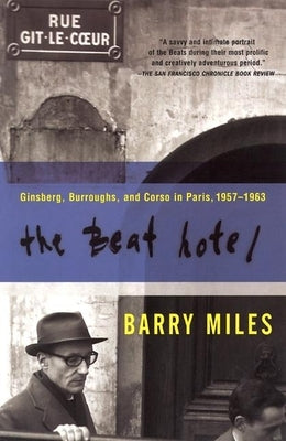 The Beat Hotel: Ginsberg, Burroughs and Corso in Paris, 1958-1963 Paperback Grove Press