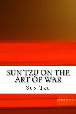 Sun Tzu on The Art of War: The Oldest Military Treatise in the World Paperback Createspace Independent Publishing Platform
