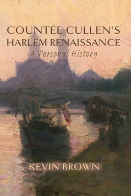Count?e Cullen's Harlem Renaissance: A Personal History Paperback Parlor Press