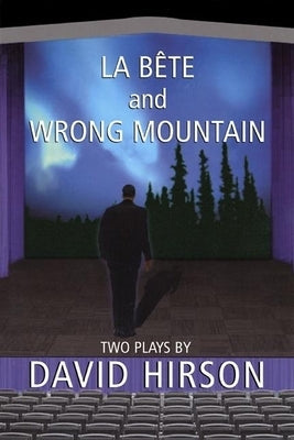 La Bete and Wrong Mountain: Two Plays Paperback Grove Press