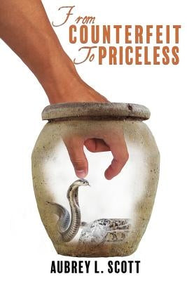 From Counterfeit to Priceless Paperback Xulon Press