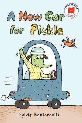 A New Car for Pickle by Kantorovitz, Sylvie