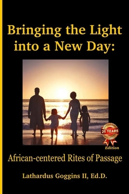 Bringing the Light into a New Day: African-centered Rites of Passage Paperback Saint Rest Publications