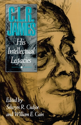 C.L.R. James: His Intellectual Legacies Paperback University of Massachusetts Press