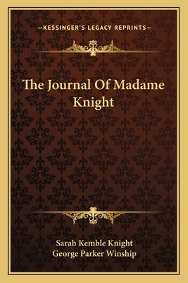 The Journal Of Madame Knight Paperback Kessinger Publishing