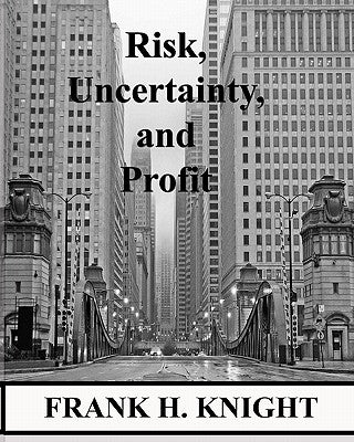 Risk, Uncertainty, and Profit by McClure, John