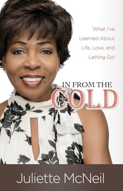 In From the Cold: What I've Learned About Life, Love, and Letting Go! Paperback Kudu Publishing