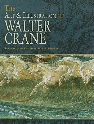 The Art & Illustration of Walter Crane Paperback Dover Publications
