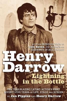 Henry Darrow: Lightning in the Bottle Paperback BearManor Media