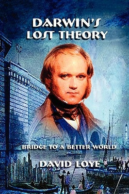 Darwin's Lost Theory Paperback David Loye