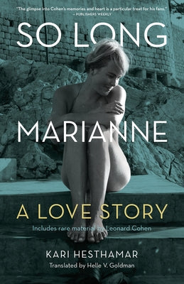 So Long, Marianne (Tp): A Love Story -- Includes Rare Material by Leonard Cohen Paperback ECW Press